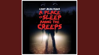 A Place to Sleep Among the Creeps