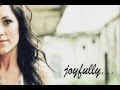 Kari Jobe - Joyfully with Lyrics