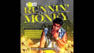 P-Nyce - Runnin Out Of Money (Prod. by SK & DJ Spinz) [DOWNLOAD LINK]