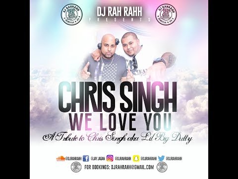 DJ RaH RahH - Chris Singh We Love You (Lil Big Dutty Tribute)