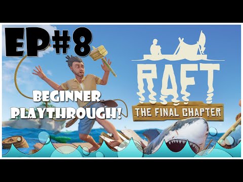 BEGINNER Playthrough in RAFT: The Final Chapter | Radio Tower and Vasagatan | EPISODE 8 (Days 47-54)