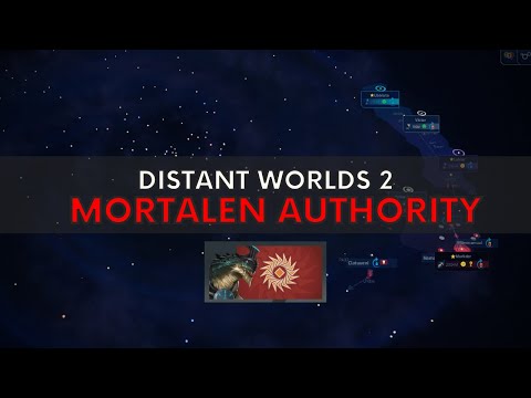 Distant Worlds 2 - Mortalen Authority - 1 [Semi Automated]