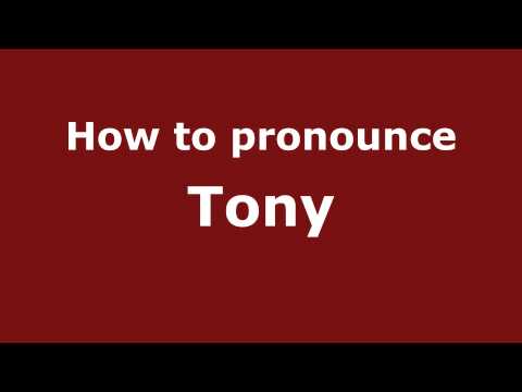 How to Pronounce Tony - PronounceNames.com