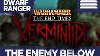 Warhammer Vermintide The Enemy Below (Hard)