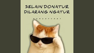 Download lagu Selain Donatur Dilarang Ngatur mp3 Download lagu Selain Donatur Dilarang Ngatur mp3