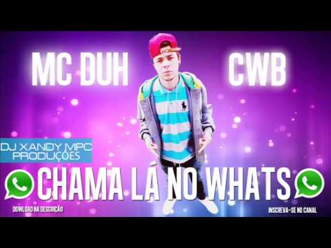 MC DUH CWB - CHAMA LÁ NO WHATS (DJ XANDY MPC)