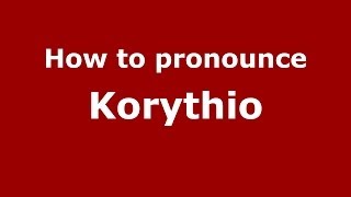 How to pronounce Korythio