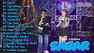 Download lagu DIKE SABRINA TERBARU FULL ALBUM SABAR, EGO WONG TUO, ASMARA | LAGU JAWA DANGDUT KOPLO mp3 Download lagu DIKE SABRINA TERBARU FULL ALBUM SABAR, EGO WONG TUO, ASMARA | LAGU JAWA DANGDUT KOPLO mp3