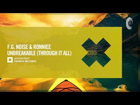 VOCAL TRANCE: F.G. Noise & RONNIEE - Unbreakable (Through It All) [Amsterdam Trance] + LYRICS