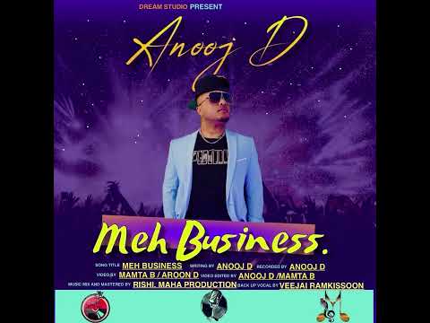 Anooj D - Meh Business [Official Music Audio] (2026 Chutney Soca)