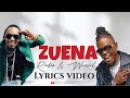 Zuena by Radio & Weasel Goodlife Lyrics Video