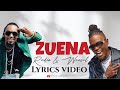 Zuena By Radio Weasel Goodlife Lyrics Video