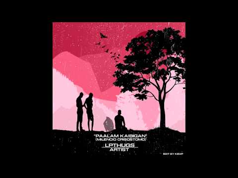 LPTHUGS PRO. - Paalam Kaibigan (Milencio Crisostomo)