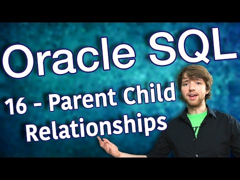 Oracle SQL Tutorial 16 Parent Child Relationships