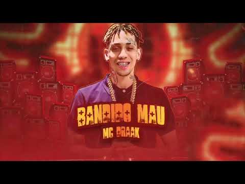 🔵MC DRAAK - BANDIDO MAU - BREGA FUNK