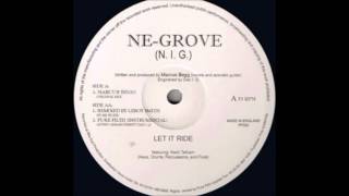 Ne-Grove - Let It Ride (Remixed By Leroy Smith) (Pure Filth)