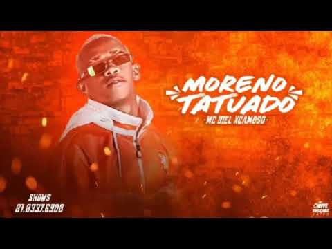 MC Biel Xcamoso - MORENO TATUADO