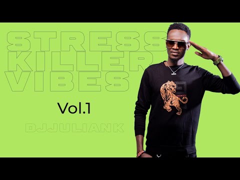 Dj Julian K - Stress Killer Vibes Mix Vol.1 (Ragga Danchall Afrobeat Now & Then MV) Inside Skybar