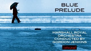 Blue Prelude • Marshall Royal, sax • Gordon Jenkins Orchestra