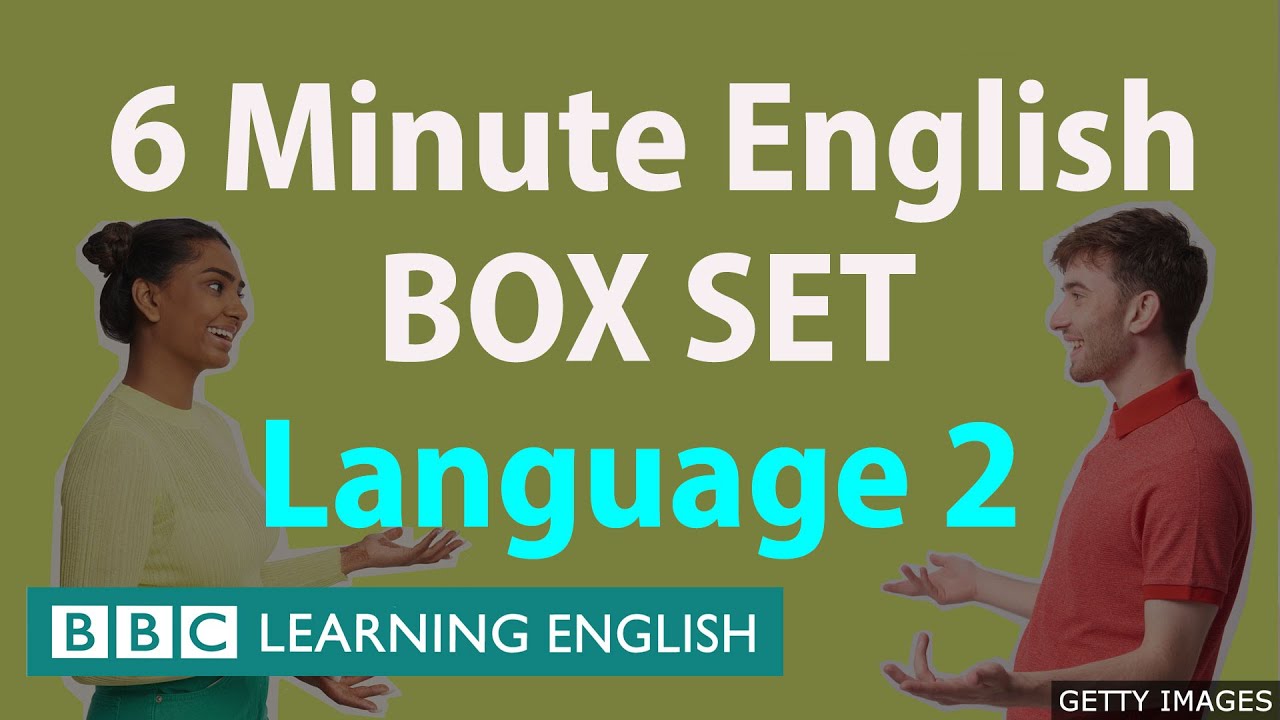 BOX SET: 6 Minute English - 'Language 2' English mega-class! 30 minutes of new vocabulary!