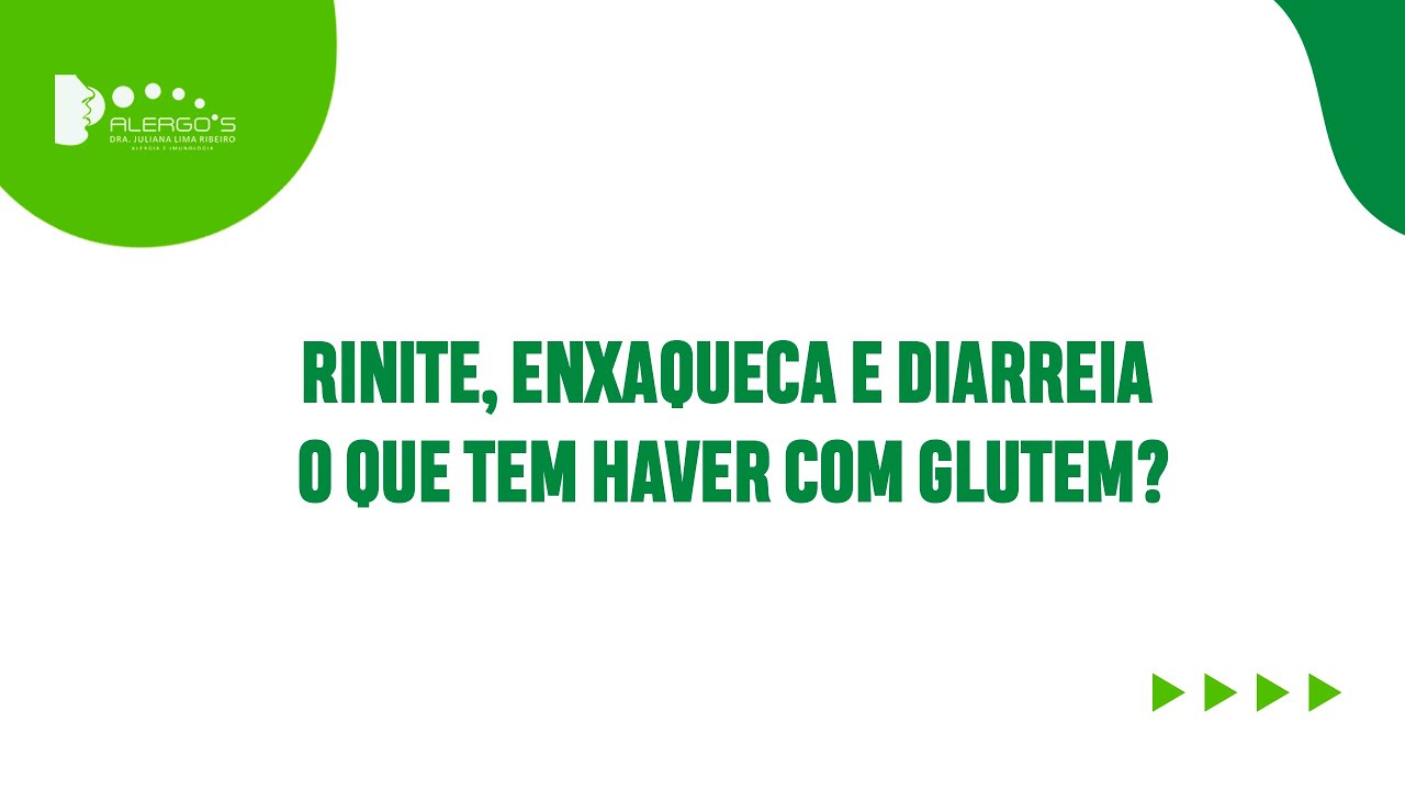 Rinite, Enxaqueca, Diarreia o que tem haver com glutem?