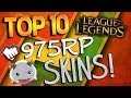 Top 10 975RP Skins - League of Legends 