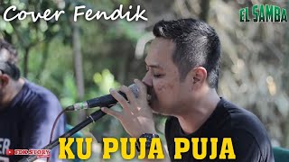 Download lagu KU PUJA PUJA -IPANK-COVER FENDIK||Versi DUTCOM BDS mp3