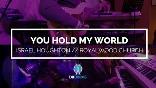 &quot;You Hold My World&quot; // Israel Houghton // Royalwood Church