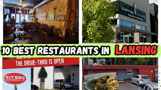 Top 10 Best Restaurants to Eat in Lansing, MI