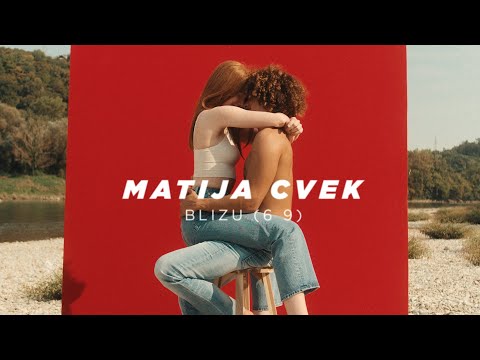 MATIJA CVEK - Blizu (69) (Official Video)