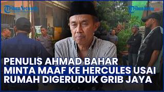 Berakhir Damai! Ahmad Bahar Minta Maaf ke Hercules, Rumah Digeruduk GRIB Jaya & Anak Disandera