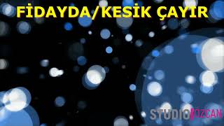 Fidayda - Kesik Çayır oyun havası