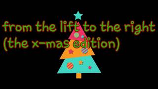 from the lift to the right  (the x-mas edition)