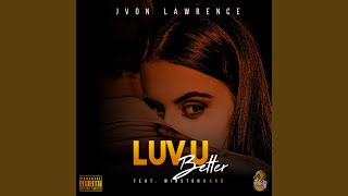 Luv U Better Music Video