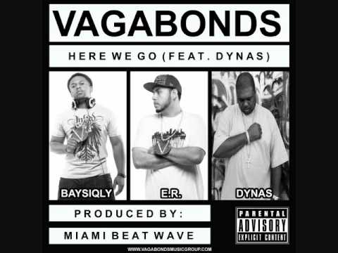 Vagabonds - Here We Go (feat Dynas) [produced by Miami Beat Wave]