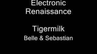 Electronic Renaissance - Belle &amp; Sebastian