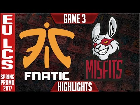Fnatic vs Misfits Highlights Game 3 - 3rd Place EU LCS Playoffs Spring 2017 FNC vs MSF G3