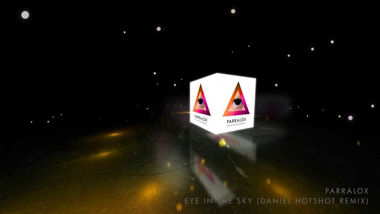 Parralox - Eye In The Sky
(Daniel Hotshot Remix) (Music Video)