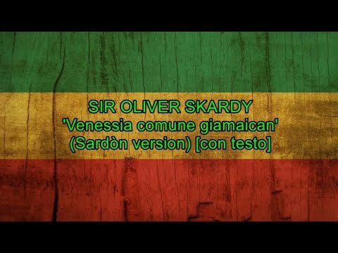 Venessia comune giamaican (Sardòn Version) (con testo) - Sir Oliver Skardy