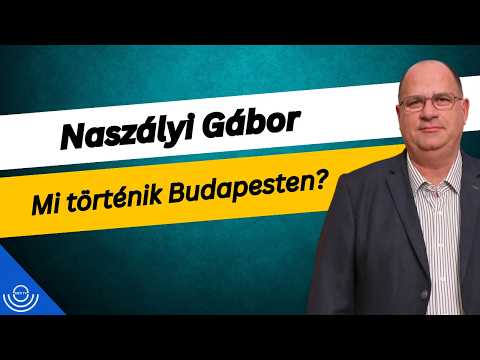 Pirkadat: Naszályi Gábor – Mi történik Budapesten?