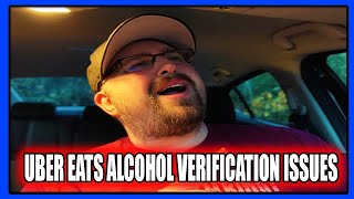 UBER EATS Alcohol Verification Process BIG ISSUES! (HERE'S WHY!) (PTD Vlogs Day 1556)