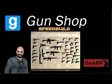||GMOD||DarkRP||Gun Shop|| (SPEEDBUILD)