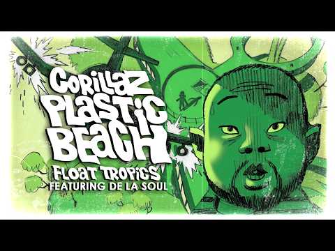Gorillaz - Float Tropics (feat. De La Soul) [Preliminary Recreation]