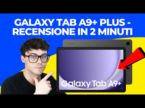 SAMSUNG GALAXY TAB A9 + PLUS - RECENSIONE IN 2 MINUTI (ita 2024)