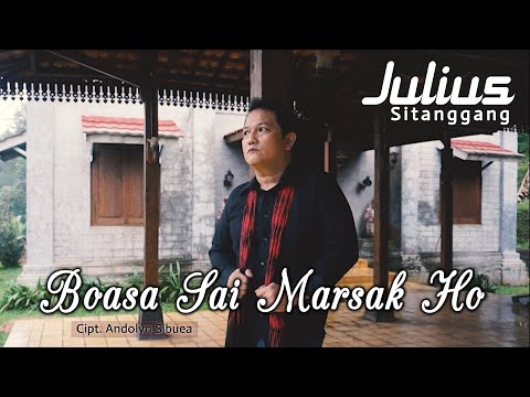 BOASA SAI MARSAK HO - Julius Sitanggang [Official]