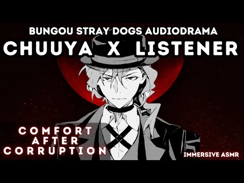 Chuuya Nakahara x Listener [Comfort After Corruption] Immersive ASMR Character Audio