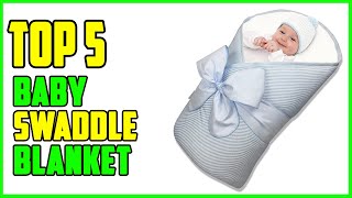 TOP 5 Best Baby Swaddle Blanket 2026