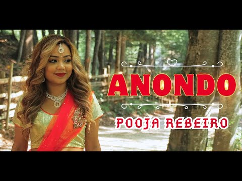 Pooja Rebeiro - ANONDO (Bangla Official Music Video)