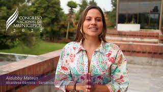ALCALDESA DE GÁMBITA - SANTANDER INVITA AL CONGRESO NACIONAL DE MUNICIPIOS 2022