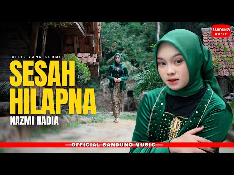 SESAH HILAPNA - NAZMI NADIA [Official BM]